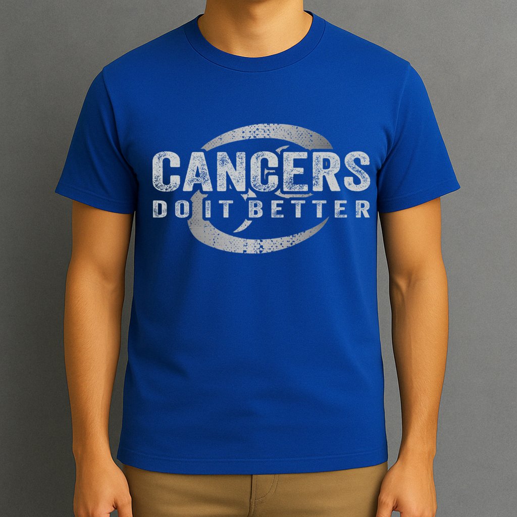 Cancers Do It Better Funny Cancer Zodiac Vintage Gift T-Shirt