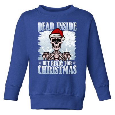 Christmas – Dead Inside But Ready For Christmas Gift Toddler Sweatshirt