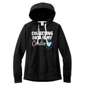 Collecting Data Is My Cardio Gift Behavior Analyst Great Gift Women's Fleece Hoodie