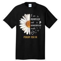 Cute Daisy I Am Fearfully And Wonderfully Made Psalm 13914 Tall T-Shirt