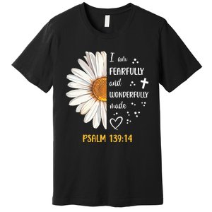 Cute Daisy I Am Fearfully And Wonderfully Made Psalm 13914 Premium T-Shirt