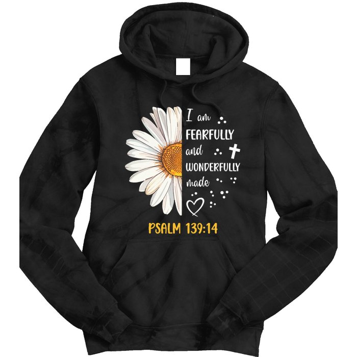 Cute Daisy I Am Fearfully And Wonderfully Made Psalm 13914 Tie Dye Hoodie