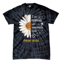 Cute Daisy I Am Fearfully And Wonderfully Made Psalm 13914 Tie-Dye T-Shirt