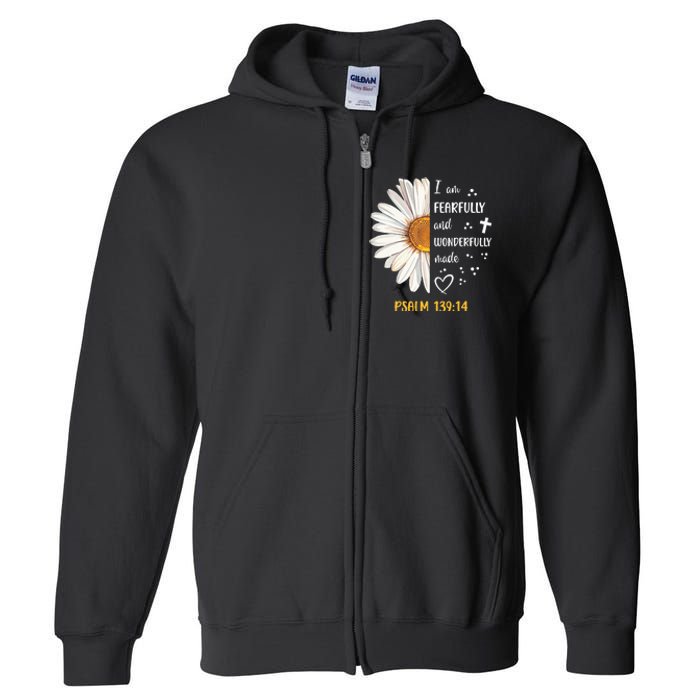 Cute Daisy I Am Fearfully And Wonderfully Made Psalm 13914 Full Zip Hoodie