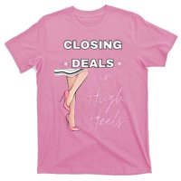 Closing Deals In Heels 2 T-Shirt