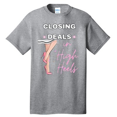 Closing Deals In Heels 2 Tall T-Shirt