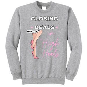 Closing Deals In Heels 2 Tall Sweatshirt