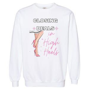 Closing Deals In Heels 2 Garment-Dyed Sweatshirt