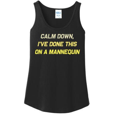 Calm Down Ive Done This On A Mannequin Funny Ladies Essential Tank