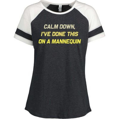 Calm Down Ive Done This On A Mannequin Funny Enza Ladies Jersey Colorblock Tee