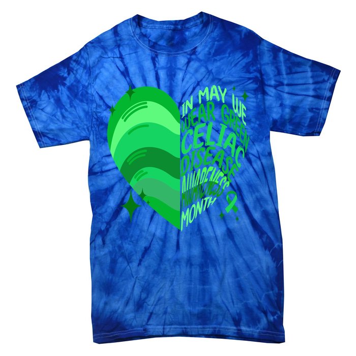 Celiac Disease In May We Wear Green Warrior Supporter Heart Gift Tie-Dye T-Shirt