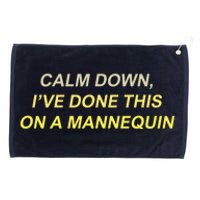 Calm Down Ive Done This On A Mannequin Funny Grommeted Golf Towel