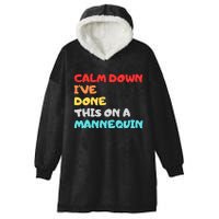 Calm Down I've Done This On A Mannequin Funny Vintage Hooded Wearable Blanket