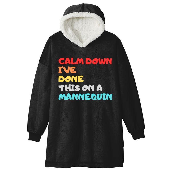 Calm Down I've Done This On A Mannequin Funny Vintage Hooded Wearable Blanket