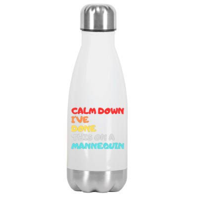 Calm Down I've Done This On A Mannequin Funny Vintage Stainless Steel Insulated Water Bottle