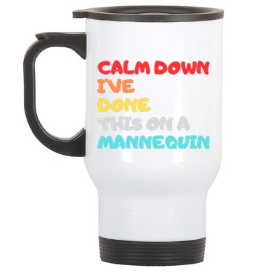 Calm Down I've Done This On A Mannequin Funny Vintage Stainless Steel Travel Mug