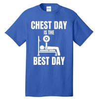 Chest Day Is The Best Day Bench Press Gym Rat Workout Lover Gift Tall T-Shirt