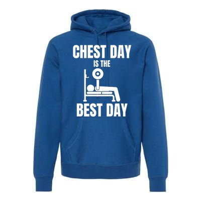 Chest Day Is The Best Day Bench Press Gym Rat Workout Lover Gift Premium Hoodie