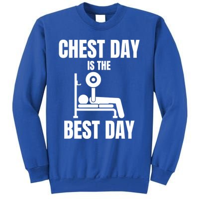 Chest Day Is The Best Day Bench Press Gym Rat Workout Lover Gift Tall Sweatshirt