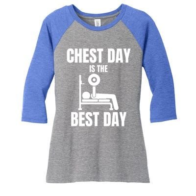 Chest Day Is The Best Day Bench Press Gym Rat Workout Lover Gift Women's Tri-Blend 3/4-Sleeve Raglan Shirt