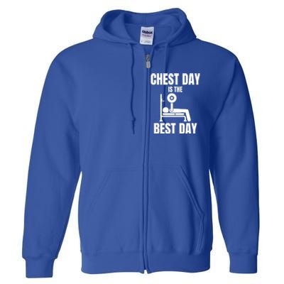 Chest Day Is The Best Day Bench Press Gym Rat Workout Lover Gift Full Zip Hoodie