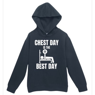 Chest Day Is The Best Day Bench Press Gym Rat Workout Lover Gift Urban Pullover Hoodie