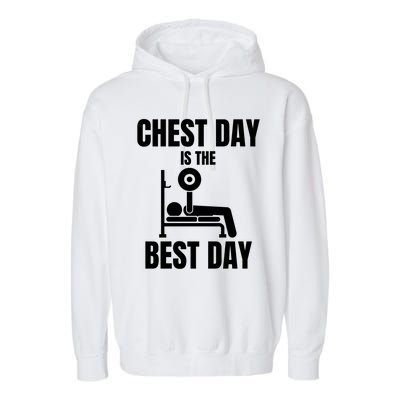 Chest Day Is The Best Day Bench Press Gym Rat Workout Lover Gift Garment-Dyed Fleece Hoodie