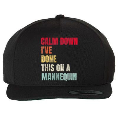 Calm Down I've Done This On A Mannequin Funny Vintage Wool Snapback Cap