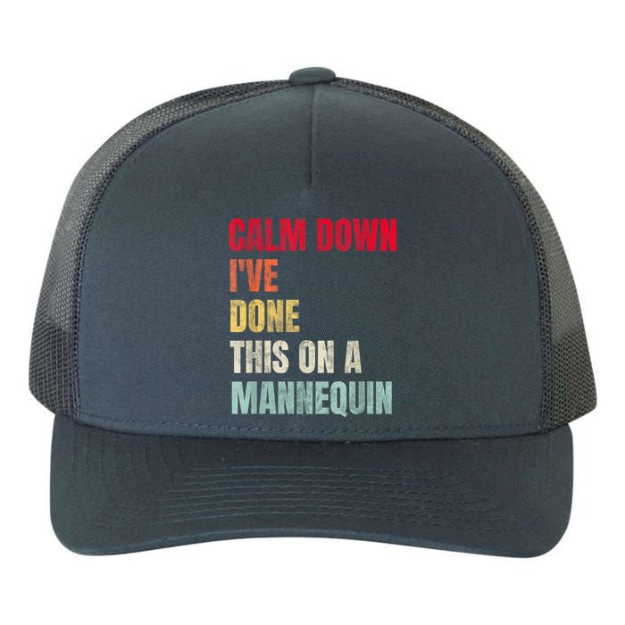 Calm Down I've Done This On A Mannequin Funny Vintage Yupoong Adult 5-Panel Trucker Hat