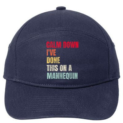 Calm Down I've Done This On A Mannequin Funny Vintage 7-Panel Snapback Hat