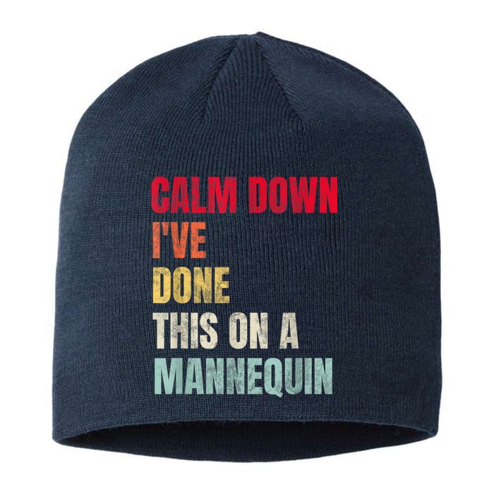 Calm Down I've Done This On A Mannequin Funny Vintage Sustainable Beanie