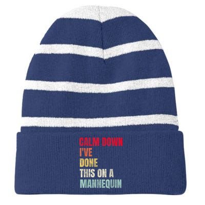 Calm Down I've Done This On A Mannequin Funny Vintage Striped Beanie with Solid Band