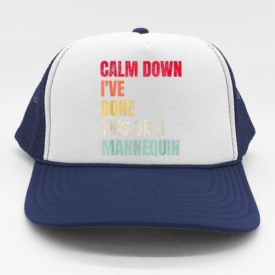 Calm Down I've Done This On A Mannequin Funny Vintage Trucker Hat