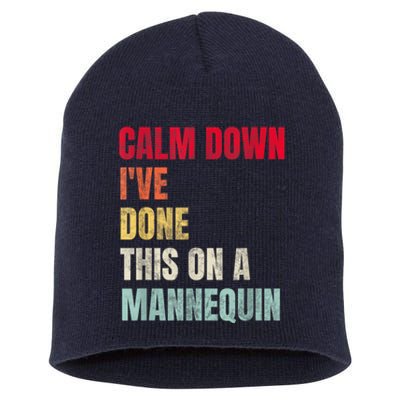 Calm Down I've Done This On A Mannequin Funny Vintage Short Acrylic Beanie