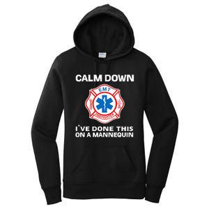 Calm Down IVe Done This On A Mannequin Funny Emt Gift Gag Women's Pullover Hoodie