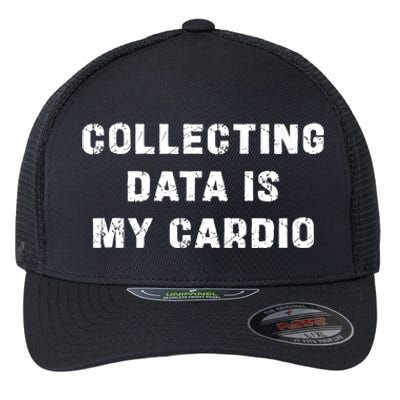 Collecting Data Is My Cardio Special Education Gift Flexfit Unipanel Trucker Cap