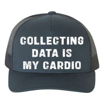 Collecting Data Is My Cardio Special Education Gift Yupoong Adult 5-Panel Trucker Hat