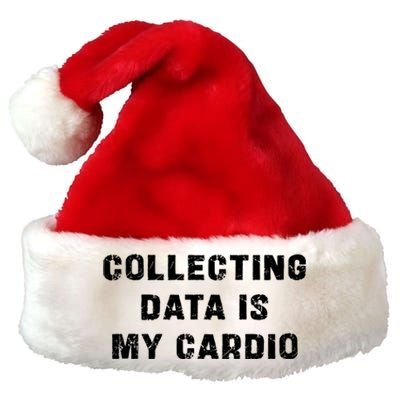 Collecting Data Is My Cardio Special Education Gift Premium Christmas Santa Hat