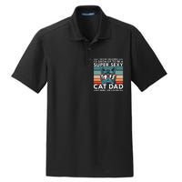 Cat Dad I Never Dreamed ID Grow Up O Be Super Sexy Cat Dad Dry Zone Grid Polo