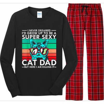 Cat Dad I Never Dreamed ID Grow Up O Be Super Sexy Cat Dad Long Sleeve Pajama Set