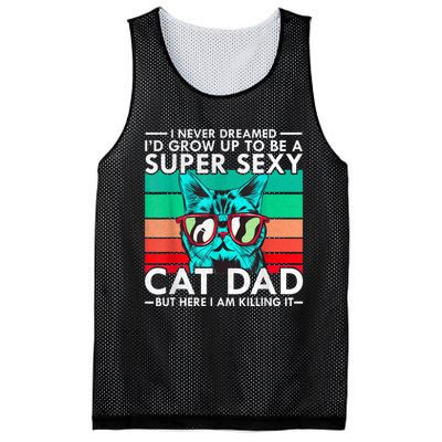 Cat Dad I Never Dreamed ID Grow Up O Be Super Sexy Cat Dad Mesh Reversible Basketball Jersey Tank