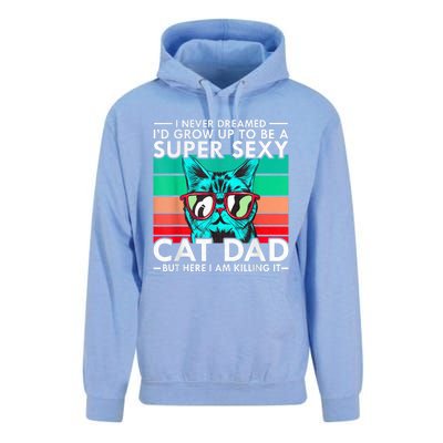 Cat Dad I Never Dreamed ID Grow Up O Be Super Sexy Cat Dad Unisex Surf Hoodie