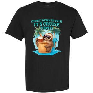 Count Down Is Over ItS Cruise Time Funny Sloth Vacation Garment-Dyed Heavyweight T-Shirt