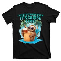 Count Down Is Over ItS Cruise Time Funny Sloth Vacation T-Shirt