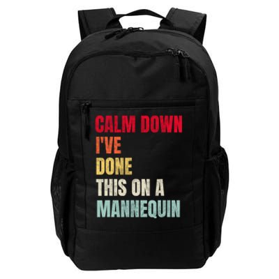 Calm Down I've Done This On A Mannequin Funny Vintage Daily Commute Backpack