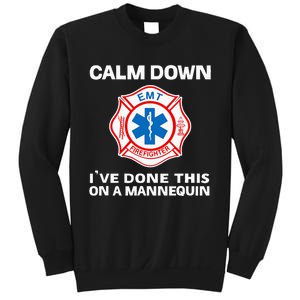 Calm Down Ive Done This On A Mannequin Sweatshirt