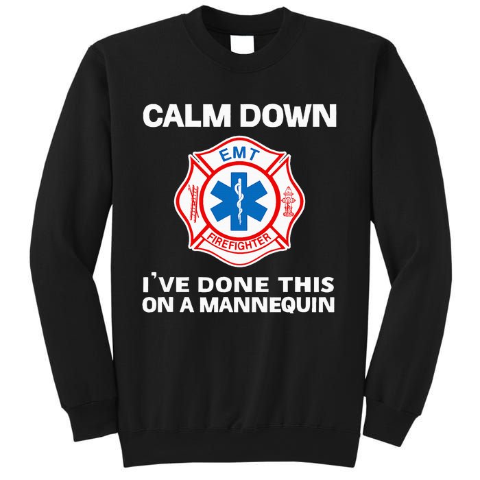 Calm Down Ive Done This On A Mannequin Sweatshirt