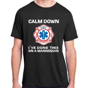 Calm Down Ive Done This On A Mannequin Adult ChromaSoft Performance T-Shirt