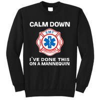 Calm Down Ive Done This On A Mannequin Tall Sweatshirt