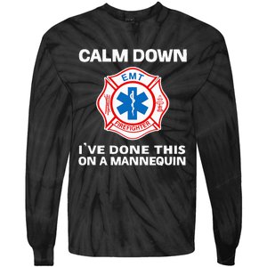 Calm Down Ive Done This On A Mannequin Tie-Dye Long Sleeve Shirt